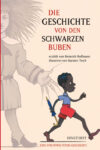 Die Geschichte von den schwarzen Buben. Kinderbuch aus dem Hinstorff Verlag
