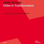 Urban Eurasia - Cities in Transformation DOM Publishers
