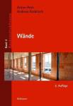 Wände (2. Aufl. 2019) von Andreas Kolbitsch erschienen bei Birkhäuser