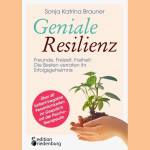 Geniale Resilienz (1. Aufl. 2020) von Sonja Katrina Brauner edition riedenburg