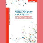 Wem gehört die Stadt? Neue Studie zu Immobilieneigentum in Berlin
