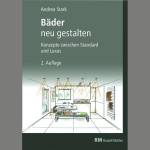 Bäder neu gestalten. Konzepte zwischen Standard und Luxus (2. Aufl. 2020) von Andrea Stark