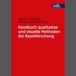 Handbuch qualitative und visuelle Methoden der Raumforschung