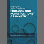 Prosodie und Konstruktionsgrammatik (1. Aufl. 2020) Hrsg. Wolfgang Imo und Jens P. Lanwer - de Gruyt...