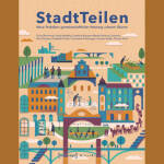 StadtTeilen Neue Praktiken gemeinschaftlicher Nutzung urbaner Räume (1. Aufl. 2024)