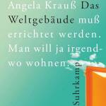 Das Weltgebäude muß errichtet werden. Man will ja irgendwo wohnen